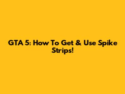 GTA 5: How To Get & Use Spike Strips!
