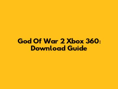 God Of War 2 Xbox 360: Download Guide
