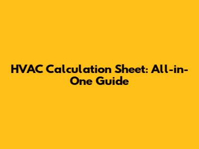 HVAC Calculation Sheet: All-in-One Guide