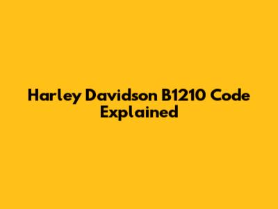 Harley Davidson B1210 Code Explained