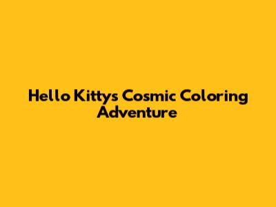 Hello Kitty's Cosmic Coloring Adventure