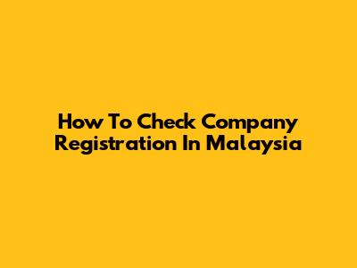 How To Check Company Registration In Malaysia