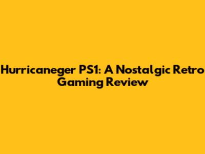 Hurricaneger PS1: A Nostalgic Retro Gaming Review