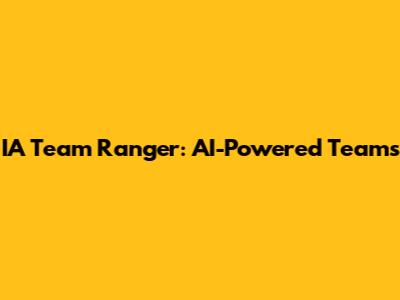 IA Team Ranger: AI-Powered Teams