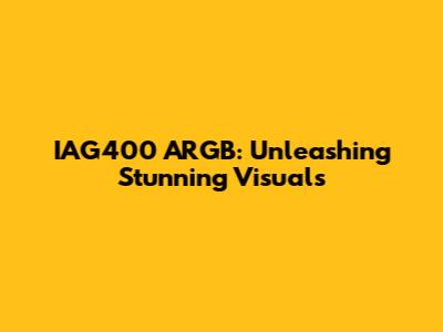 IAG400 ARGB: Unleashing Stunning Visuals