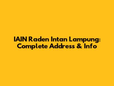 IAIN Raden Intan Lampung: Complete Address & Info