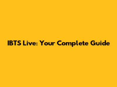 IBTS Live: Your Complete Guide