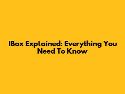 IBox Explained: Everything You Need To Know
