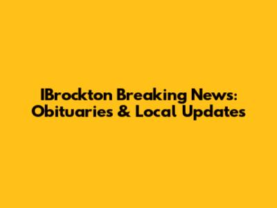 IBrockton Breaking News: Obituaries & Local Updates