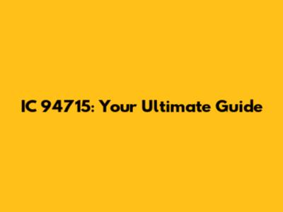 IC 94715: Your Ultimate Guide