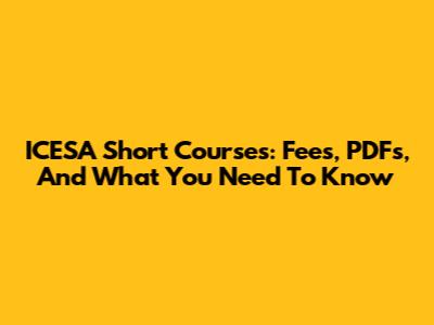 ICESA Short Courses: Fees, PDFs, And What You Need To Know