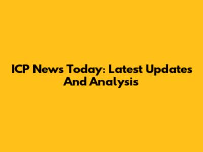 ICP News Today: Latest Updates And Analysis