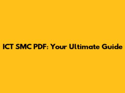 ICT SMC PDF: Your Ultimate Guide