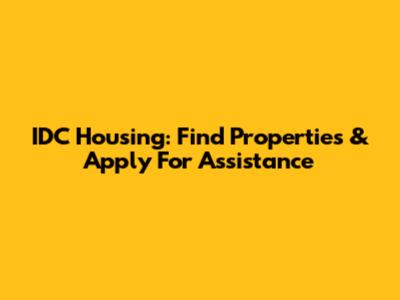 IDC Housing: Find Properties & Apply For Assistance