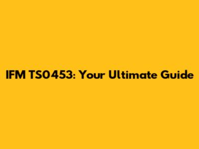 IFM TS0453: Your Ultimate Guide