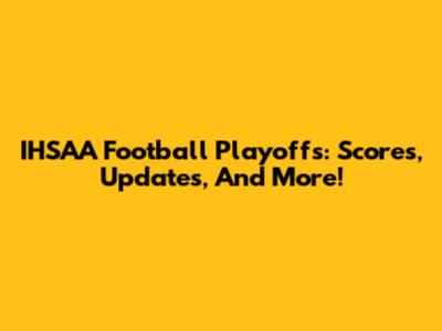 IHSAA Football Playoffs: Scores, Updates, And More!