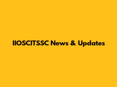 IIOSCITSSC News & Updates