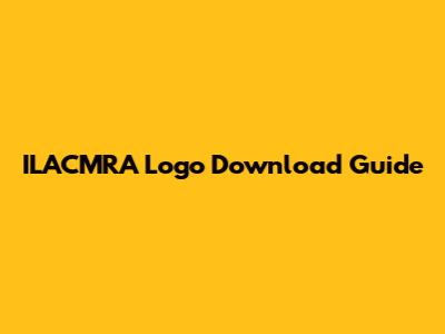 ILACMRA Logo Download Guide