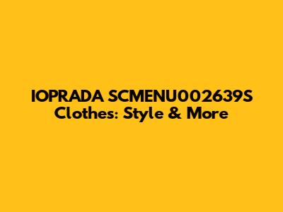 IOPRADA SCMENU002639S Clothes: Style & More