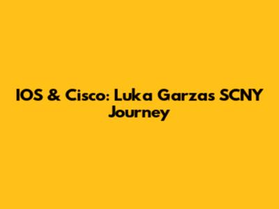 IOS & Cisco: Luka Garza's SCNY Journey