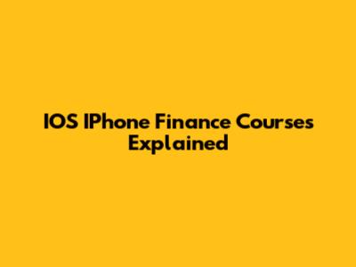 IOS IPhone Finance Courses Explained