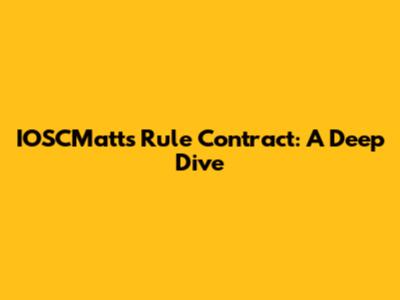 IOSCMatt's Rule Contract: A Deep Dive