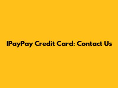 IPayPay Credit Card: Contact Us
