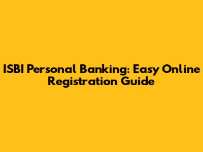 ISBI Personal Banking: Easy Online Registration Guide