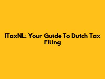 ITaxNL: Your Guide To Dutch Tax Filing