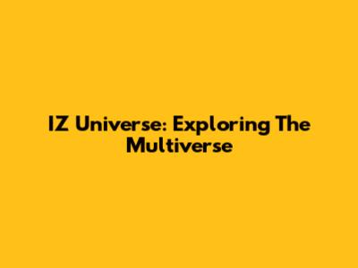 IZ Universe: Exploring The Multiverse