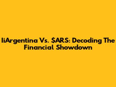 IiArgentina Vs. $ARS: Decoding The Financial Showdown