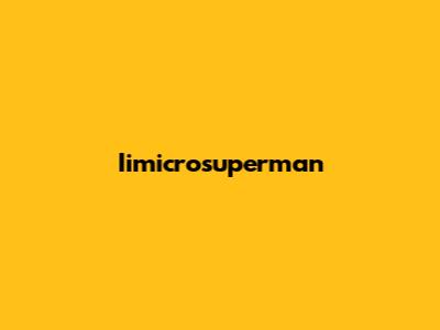Iimicrosuperman
