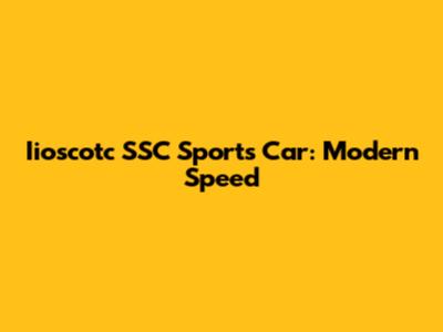 Iioscotc SSC Sports Car: Modern Speed