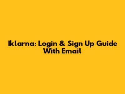 Iklarna: Login & Sign Up Guide With Email