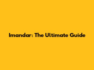Imandar: The Ultimate Guide