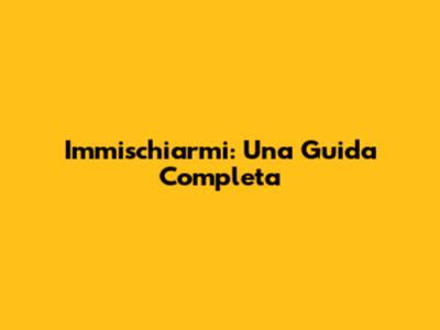 Immischiarmi: Una Guida Completa