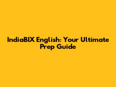 IndiaBIX English: Your Ultimate Prep Guide