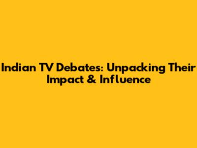 Indian TV Debates: Unpacking Their Impact & Influence