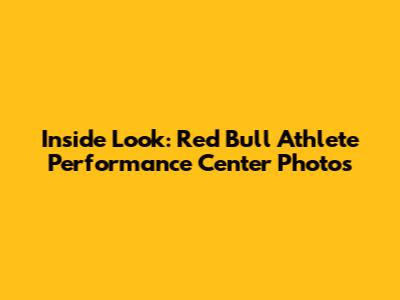 Inside Look: Red Bull Athlete Performance Center Photos