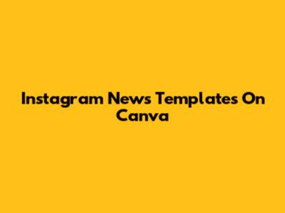 Instagram News Templates On Canva