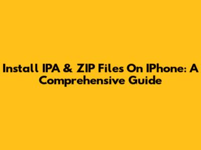 Install IPA & ZIP Files On IPhone: A Comprehensive Guide
