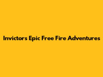 Invictor's Epic Free Fire Adventures