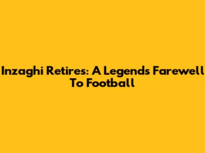 Inzaghi Retires: A Legend's Farewell To Football