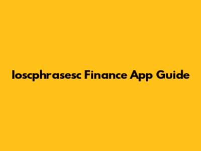 Ioscphrasesc Finance App Guide