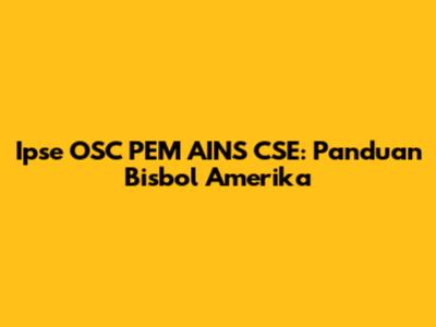 Ipse OSC PEM AINS CSE: Panduan Bisbol Amerika