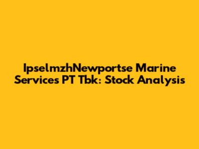 IpselmzhNewportse Marine Services PT Tbk: Stock Analysis