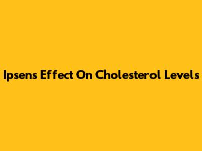 Ipsen's Effect On Cholesterol Levels