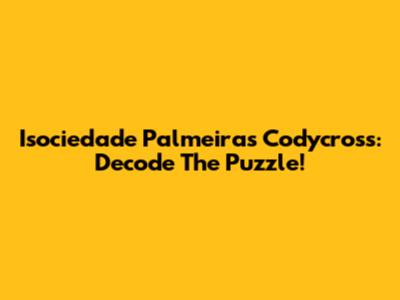 Isociedade Palmeiras Codycross: Decode The Puzzle!