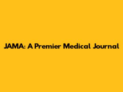 JAMA: A Premier Medical Journal