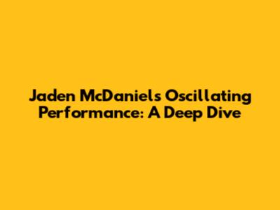 Jaden McDaniels' Oscillating Performance: A Deep Dive